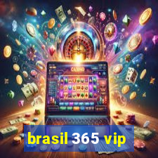 brasil 365 vip